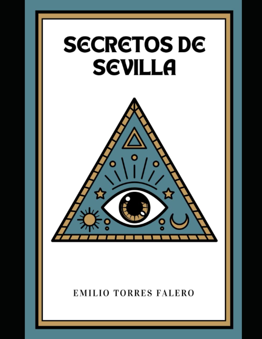 Secretos de Sevilla de Emilio Torres Falero