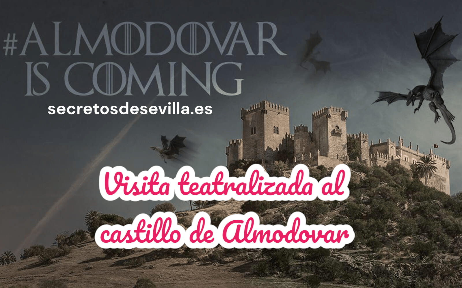 Tour Teatralizado por el castillo medieval de Almodovar del Rio. Secretosdesevilla.es
